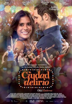 Póster y fecha de estreno de Ciudad Delirio
