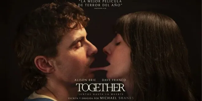 «Together: juntos hasta la muerte». No es la típica película de terror